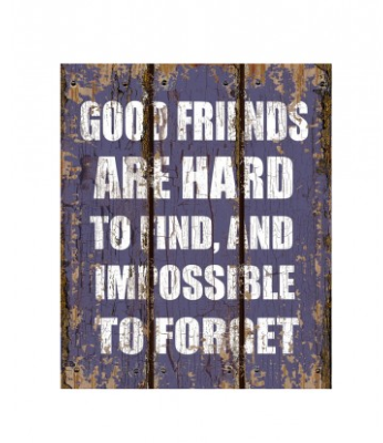 Tableau Industriel effet vieilli loft Good friends are hard to find Blanc/Bleu